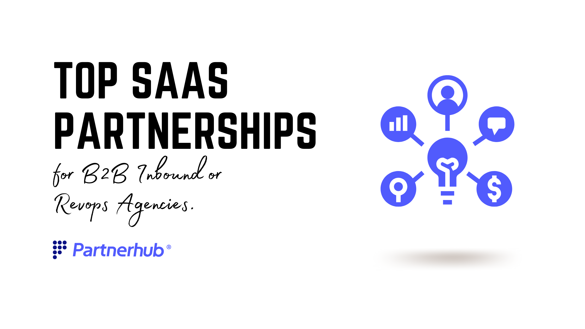 The Top SaaS Partnerships for B2B Inbound or Revops Agencies